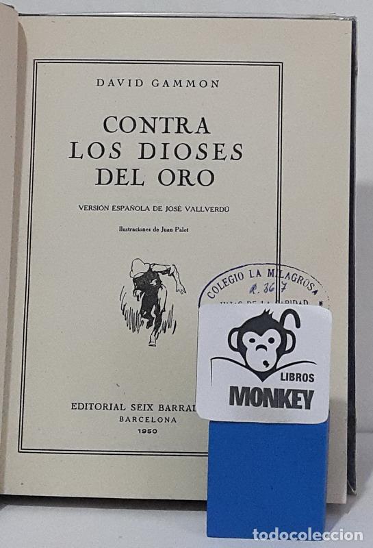 Libros: Contra los dioses de oro - David Gammon - Foto 2