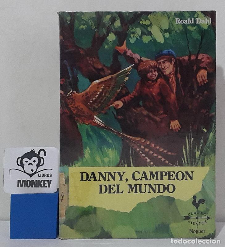 Libros: Danny, campe&oacute;n del mundo - Roald Dahl - Foto 1