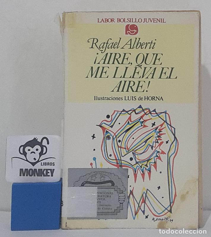 Libros: &iexcl;Aire, que me lleva el aire! - Rafael Alberti - Foto 1