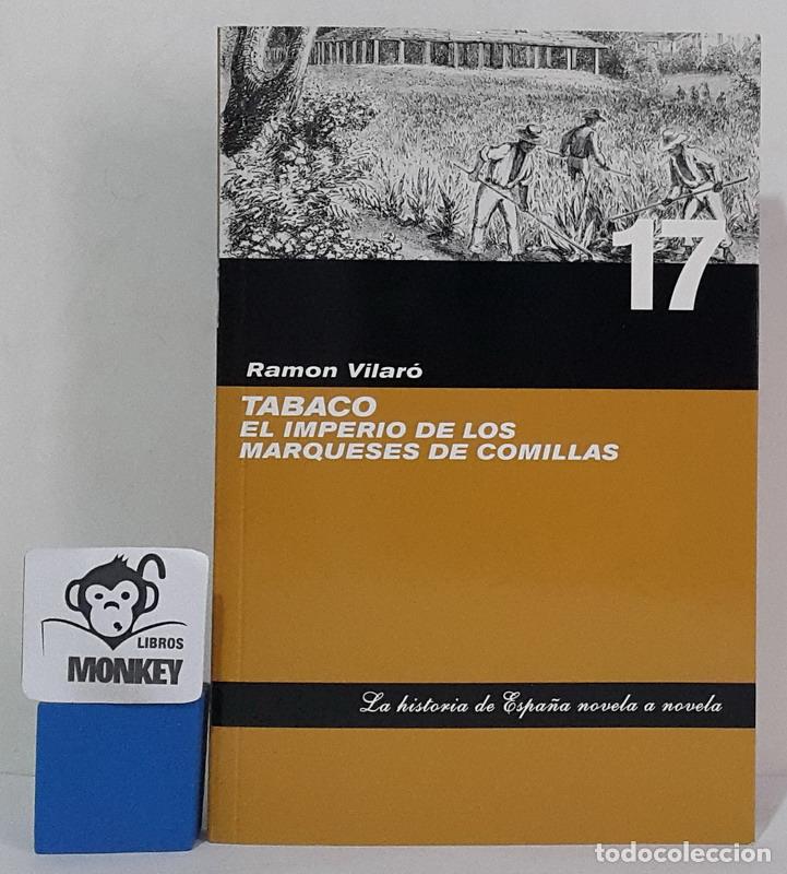 Libros: Tabaco. El imperio de los marqueses de Comillas - Ram&oacute;n Vilar&oacute; - Foto 1
