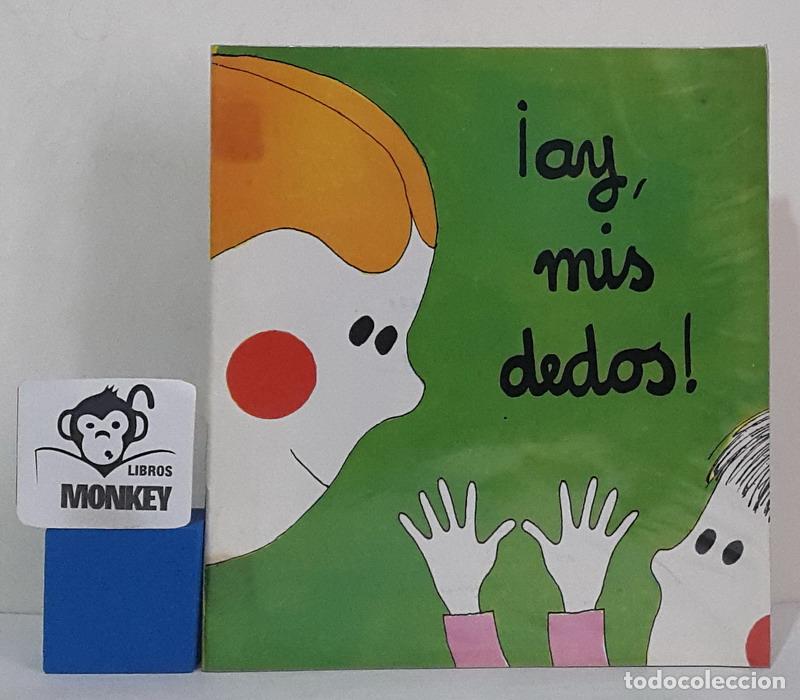 Libros: &iexcl;Ay, mis dedos! - Asunci&oacute;n Liss&oacute;n - Foto 1