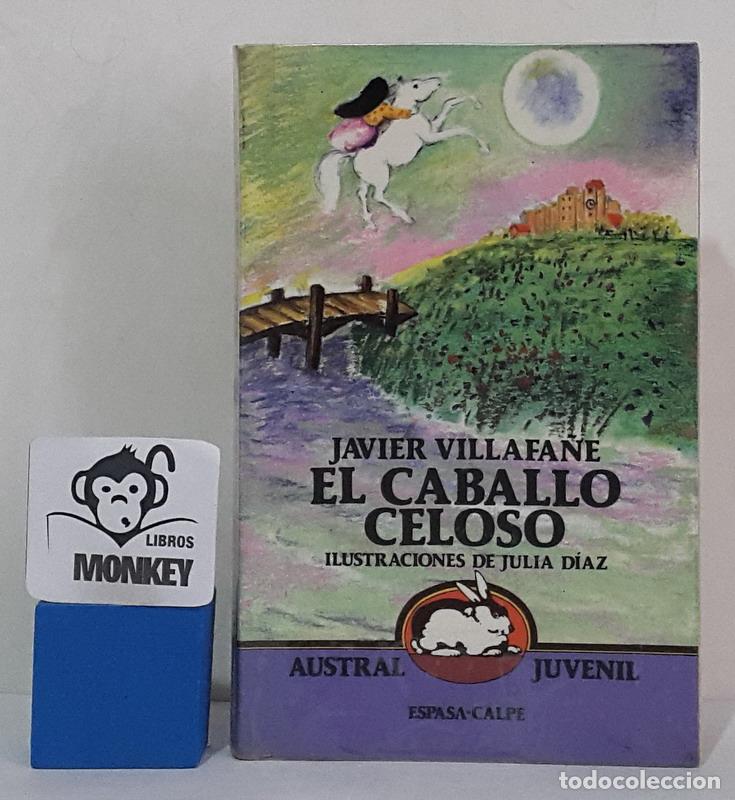 Libros: El caballo celoso - Javier Villafante - Foto 1