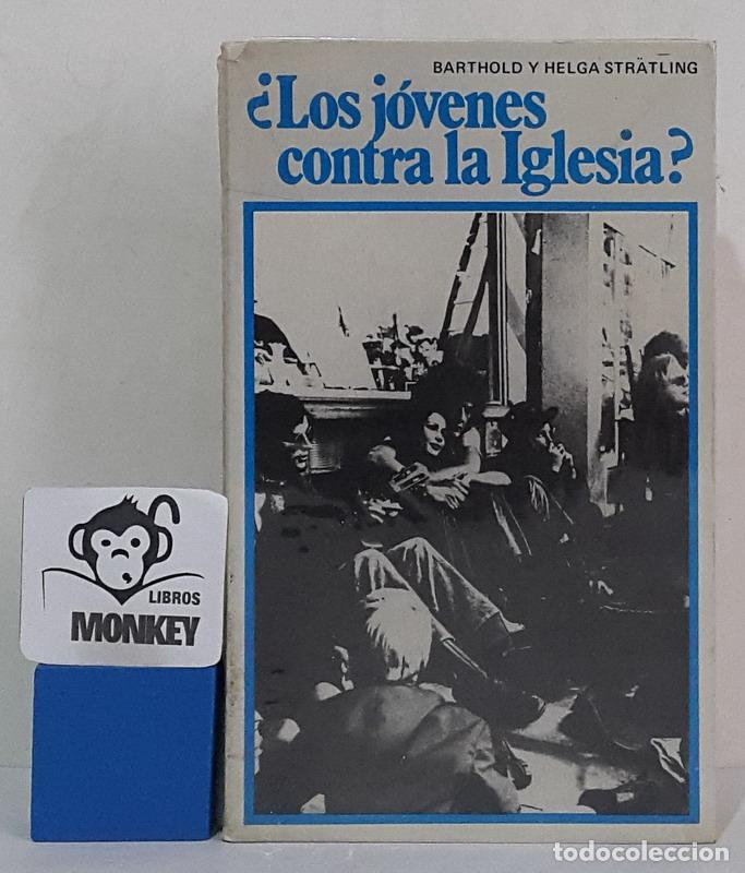 Libros: &iquest;Los j&oacute;venes contra la Iglesia? - Barthold y Helga Str&auml;tling - Foto 1
