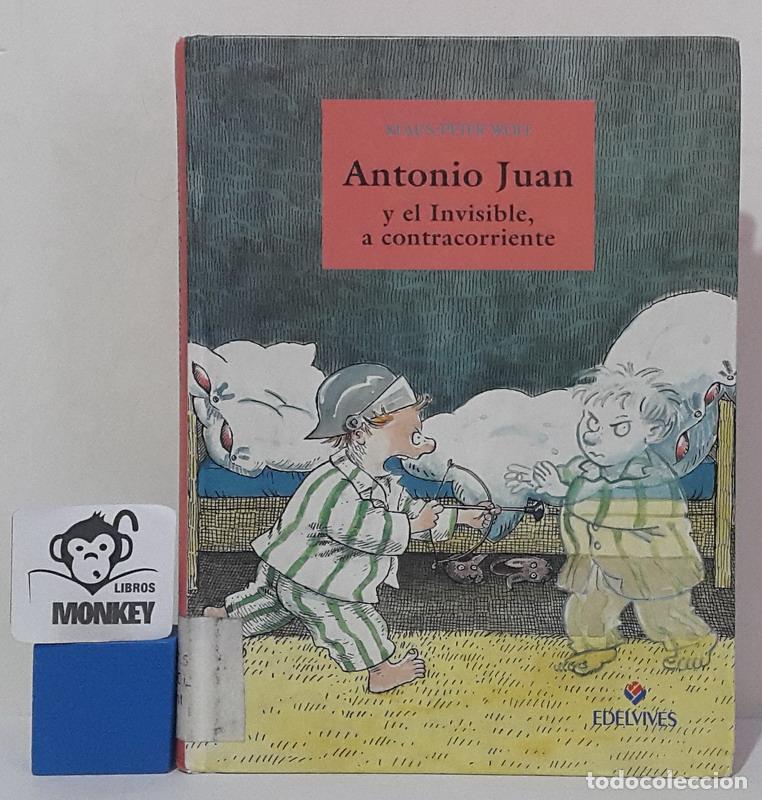 Libros: Antonio Juan y el Invisible, a contracorriente - Klaus-Peter Wolf - Foto 1