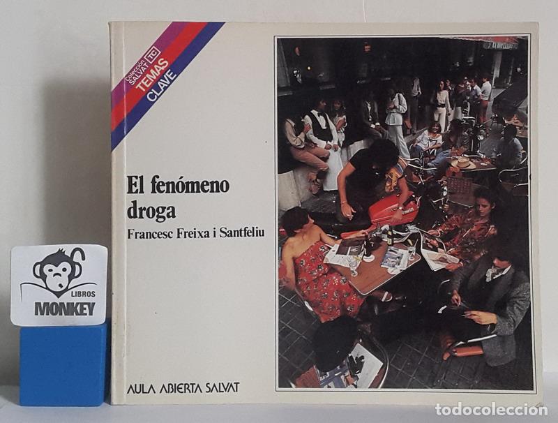 Libros: El fen&oacute;meno droga - Francesc Freixa i Santfeliu - Foto 1