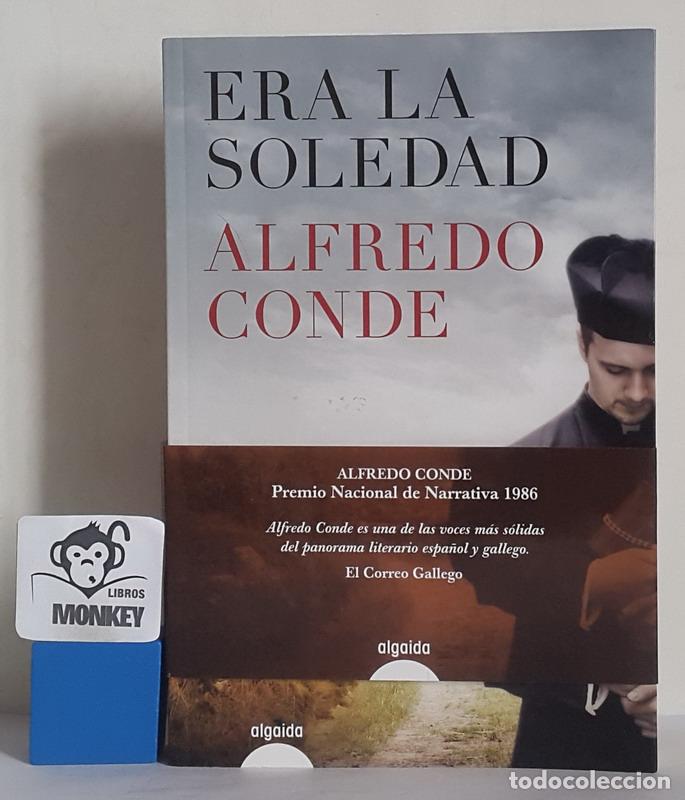 Libros: Era la soledad - Alfredo Conde - Foto 1