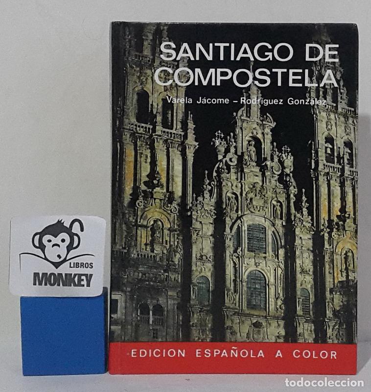 Libros: Santiago de Compostela - Varela J&aacute;come, Rodr&iacute;guez Gonz&aacute;lez - Foto 1