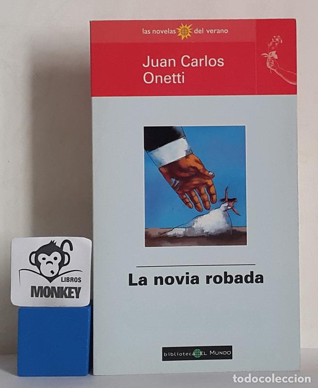 Libros: La novia robada - Juan Carlos Onetti - Foto 1