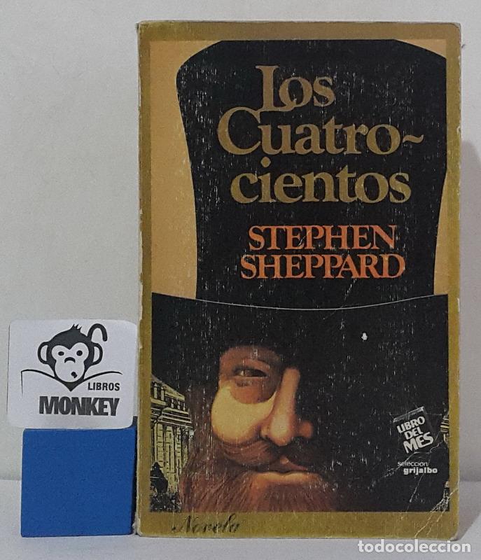 Libros: Los cuatrocientos - Stephen Sheppard - Foto 1