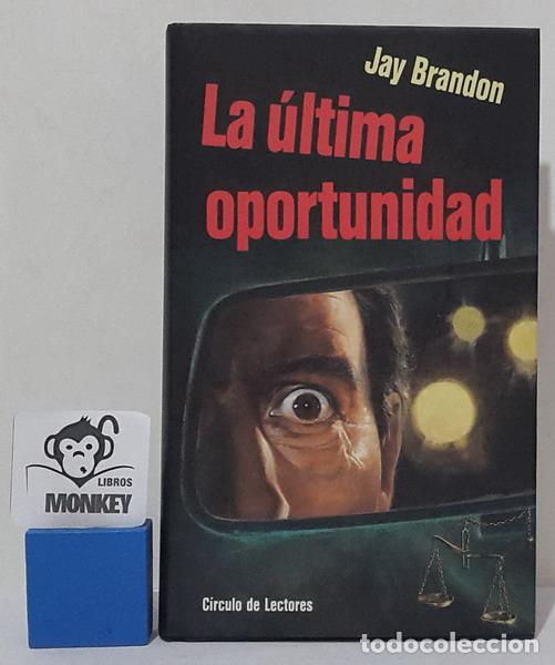 Libros: La &uacute;ltima oportunidad - Jay Brandon - Foto 1