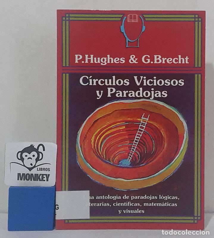 Libros: C&iacute;rculos viciosos y paradojas - P. Hughes, G. Brecht - Foto 1