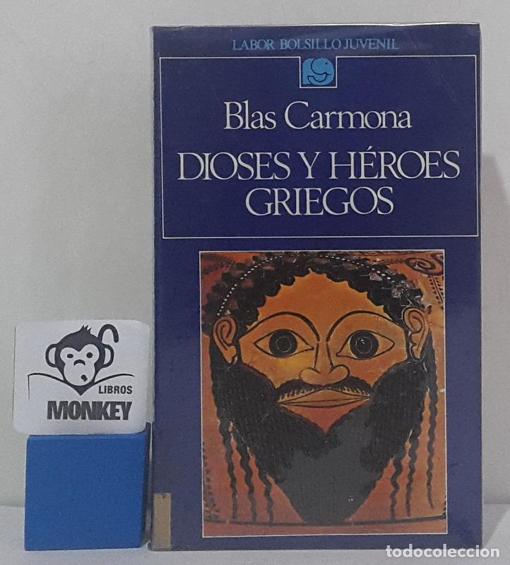Libros: Dioses y h&eacute;roes griegos - Blas Carmona - Foto 1