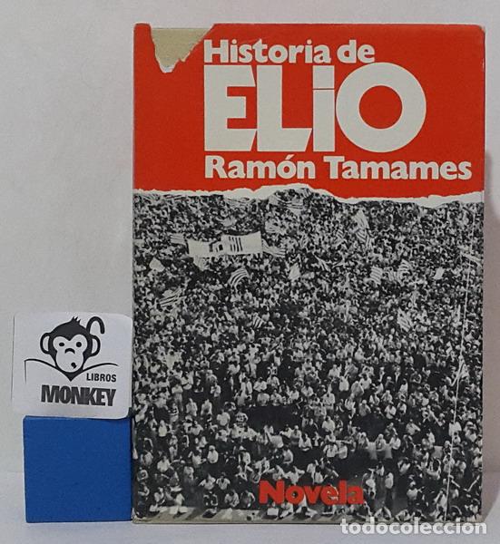 Libros: Historia de Elio - Ram&oacute;n Tamames - Foto 1