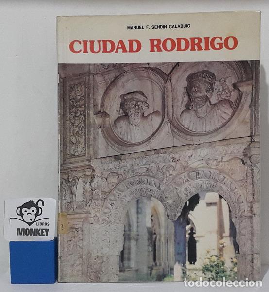 Libros: Ciudad Rodrigo - Manuel F. Send&iacute;n Calabuig - Foto 1