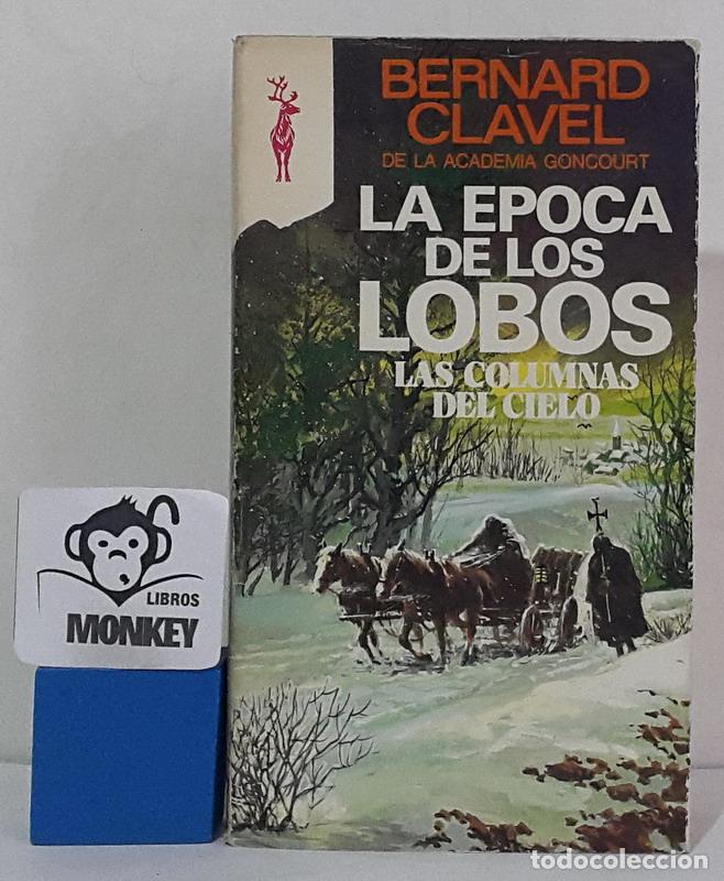 Libros: La &eacute;poca de los lobos. Las columnas del cielo - Bernard Clavel - Foto 1