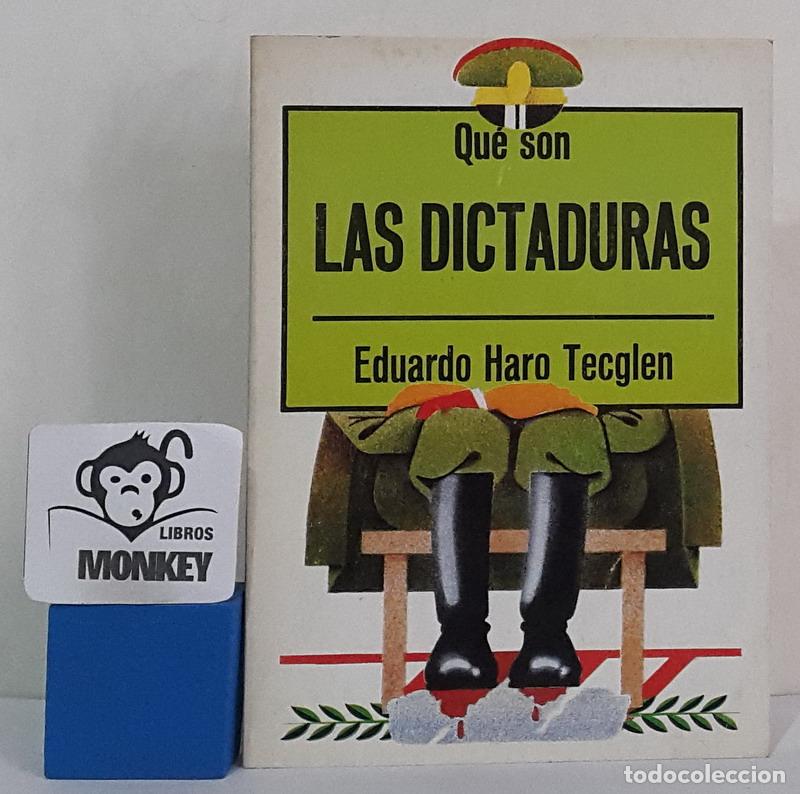 Libros: Qu&eacute; son las dictaduras - Eduardo Haro Tecglen - Foto 1