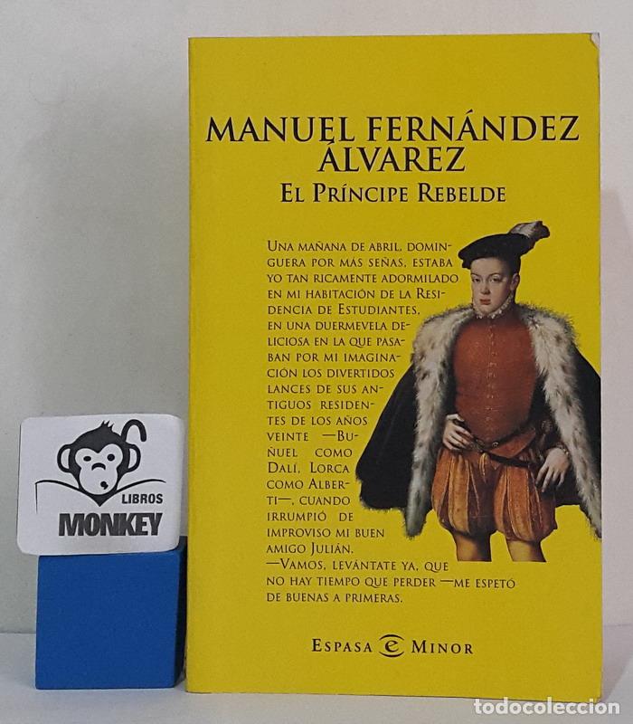 Libros: El pr&iacute;ncipe rebelde - Manuel Fern&aacute;ndez &Aacute;lvarez - Foto 1