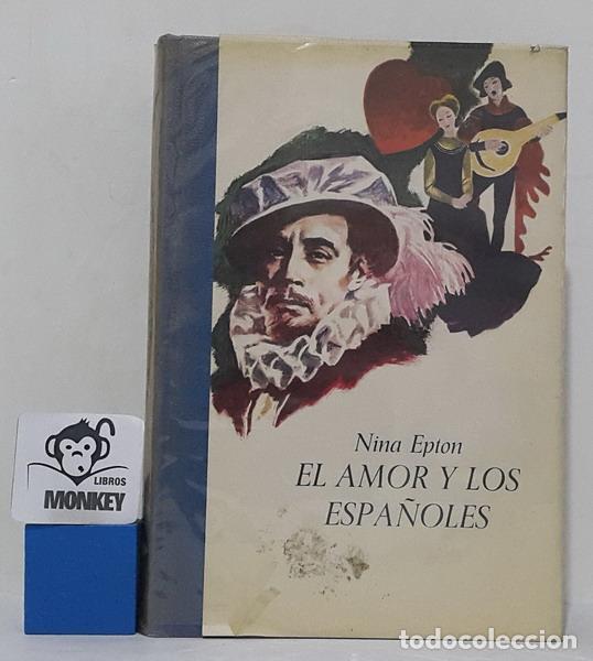 Libros: El amor y los espa&ntilde;oles - Nina Epton - Foto 1
