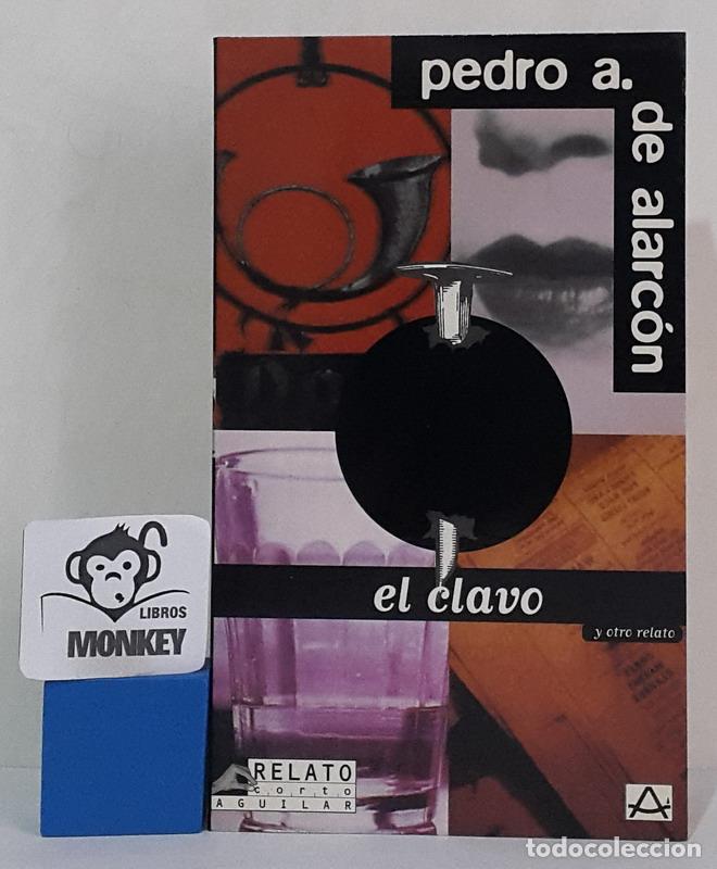 Libros: El clavo y otro relato - Pedro A. Alarc&oacute;n - Foto 1