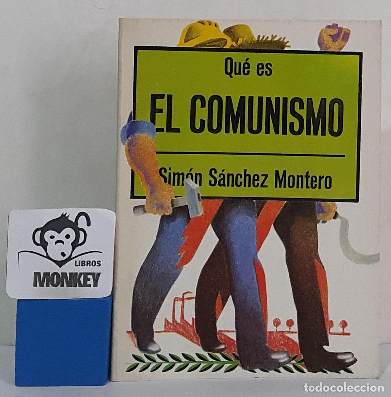 Libros: Qu&eacute; es el comunismo - Sim&oacute;n S&aacute;nchez Montero - Foto 1