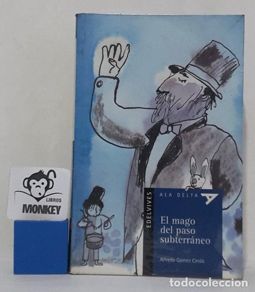 Libros: El mago del paso subterr&aacute;neo - Alfredo G&oacute;mez Cerd&aacute; - Foto 1