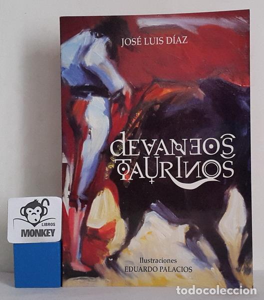 Libros: Devaneos taurinos - Jos&eacute; Luis D&iacute;az - Foto 1