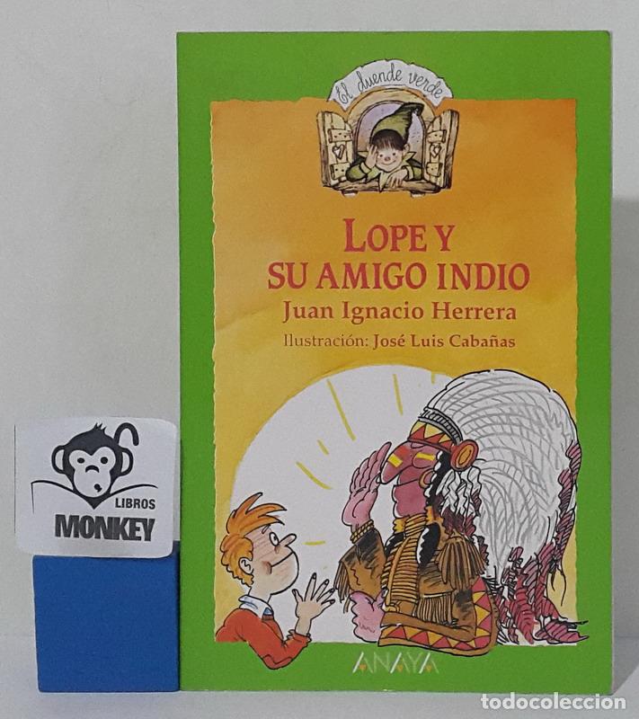 Libros: Lope y su amigo indio - Juan Ignacio Herrera - Foto 1