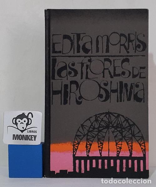 Libros: Las flores de Hiroshima - Edita Morris - Foto 1