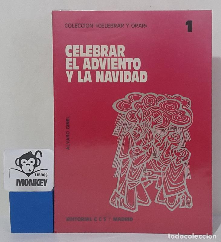 Libros: Celebrar el Adviento y la Navidad - &Aacute;lvaro Ginel - Foto 1