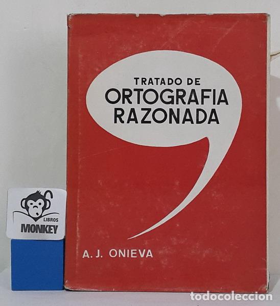 Libros: Tratado de ortograf&iacute;a razonada - A. J. Onieva - Foto 1