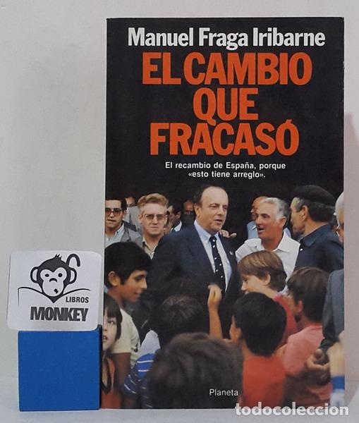 Libros: El cambio que fracas&oacute; - Manuel Fraga Iribarne - Foto 1