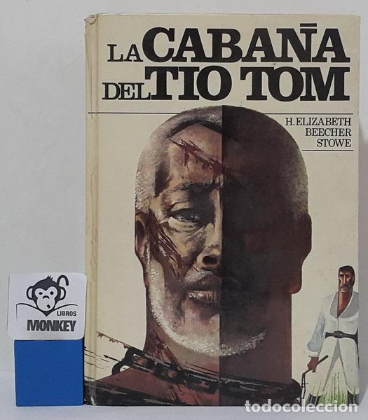 Libros: La caba&ntilde;a del t&iacute;o Tom - H Elisabeth Beecher Stowe - Foto 1