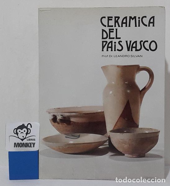 Libros: Cer&aacute;mica del Pa&iacute;s Vasco - Leandro Silv&aacute;n - Foto 1