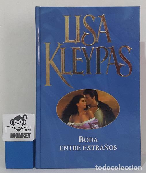 Libros: Boda entre extra&ntilde;os - Lisa Kleypas - Foto 1