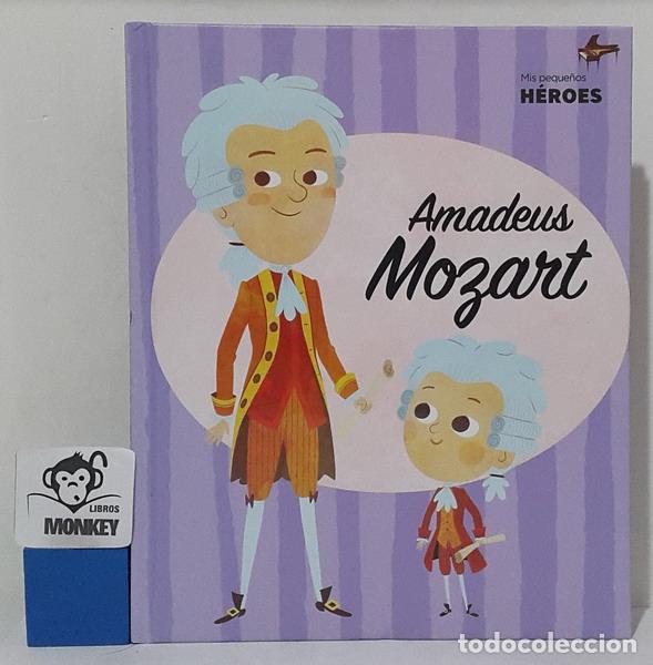 Libros: Amadeus Mozart. Mis peque&ntilde;os h&eacute;roes - Javier Alonso - Foto 1