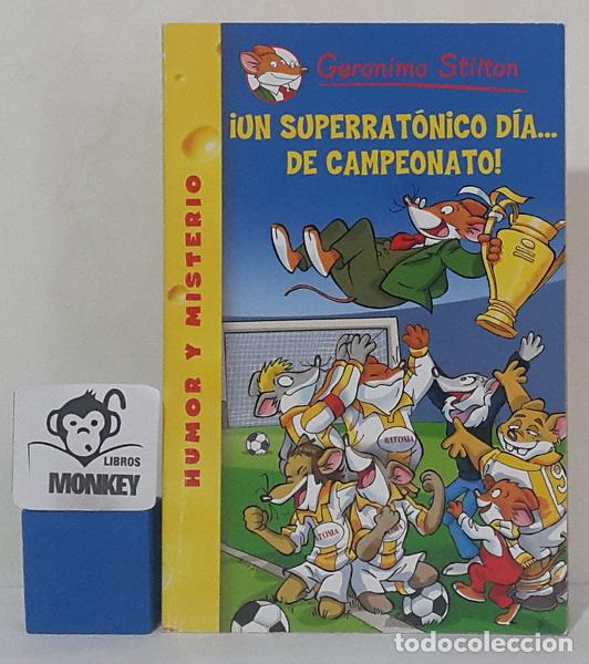 Libros: &iexcl;Un superrrat&oacute;nico d&iacute;a...de campeonato! - Geronimo Stilton - Foto 1