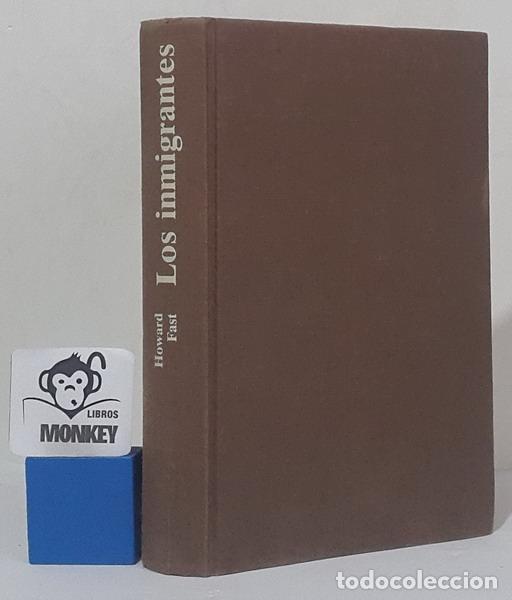 Libros: Los inmigrantes - Howard Fast - Foto 1