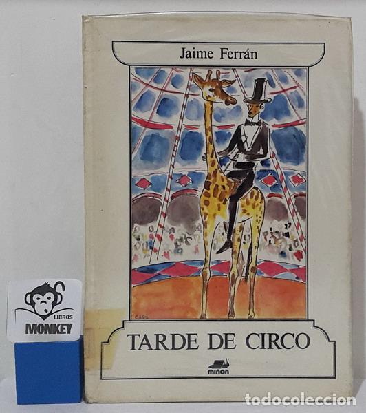 Libros: Tarde de circo - Jaime Ferr&aacute;n - Foto 1