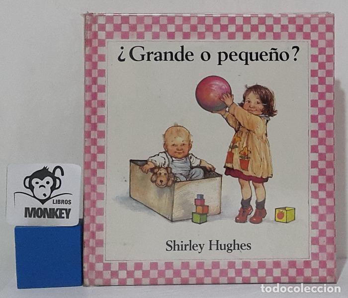 Libros: &iquest;Grande o peque&ntilde;o? - Shirley Hughes - Foto 1