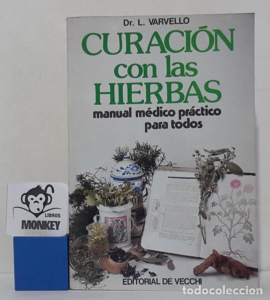 Libros: Curaci&oacute;n con las hierbas - Dr. L. Varvello - Foto 1
