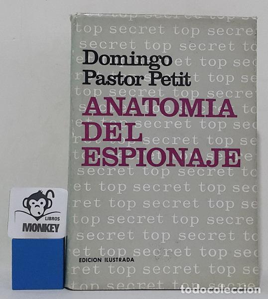 Libros: Anatom&iacute;a del espionaje - Domingo Pastor Petit - Foto 1