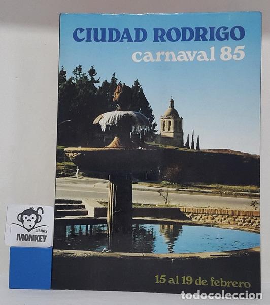 Libros: Ciudad Rodrigo. Carnaval 85 - VV.AA - Foto 1
