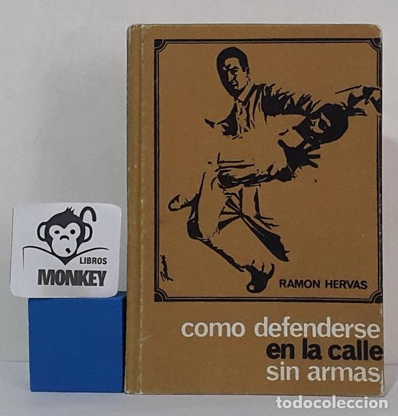 Libros: Como defenderse en la calle sin armas - Ram&oacute;n Herv&aacute;s - Foto 1