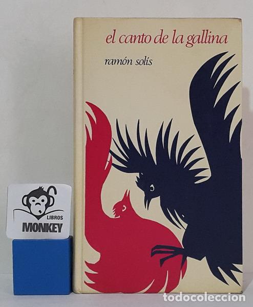 Libros: El canto de la gallina - Ram&oacute;n Sol&iacute;s - Foto 1