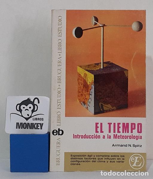 Libros: El Tiempo. Introducci&oacute;n a la meteorolog&iacute;a - Armand N. Spitz - Foto 1