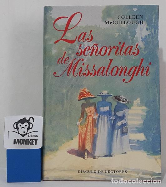 Libros: Las se&ntilde;oritas de Missalonghi - Colleen McCullough - Foto 1