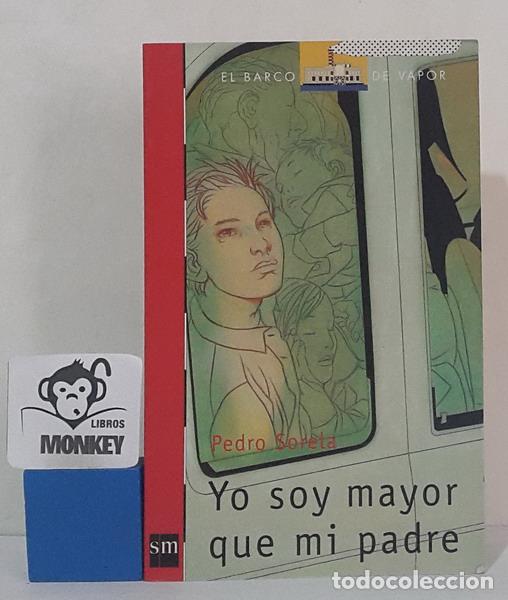 Libros: Yo soy mayor que mi padre - Pedro Sorela - Foto 1