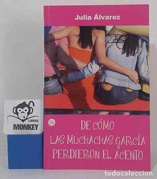 Libros: De c&oacute;mo las muchachas Garc&iacute;a perdieron el acento - Julia &Aacute;lvarez - Foto 1