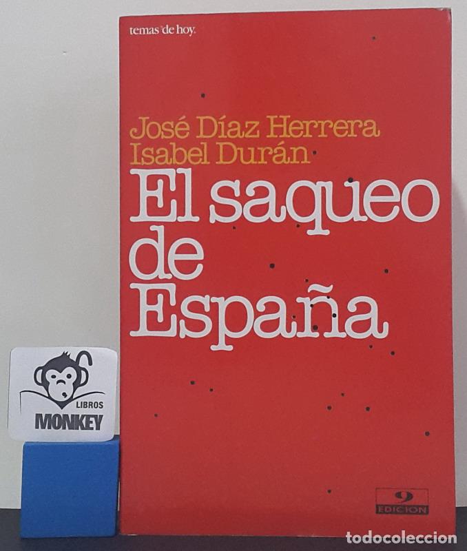 Libros: El saqueo de Espa&ntilde;a - Jos&eacute; D&iacute;az Herrera, Isabel Dur&aacute;n - Foto 1