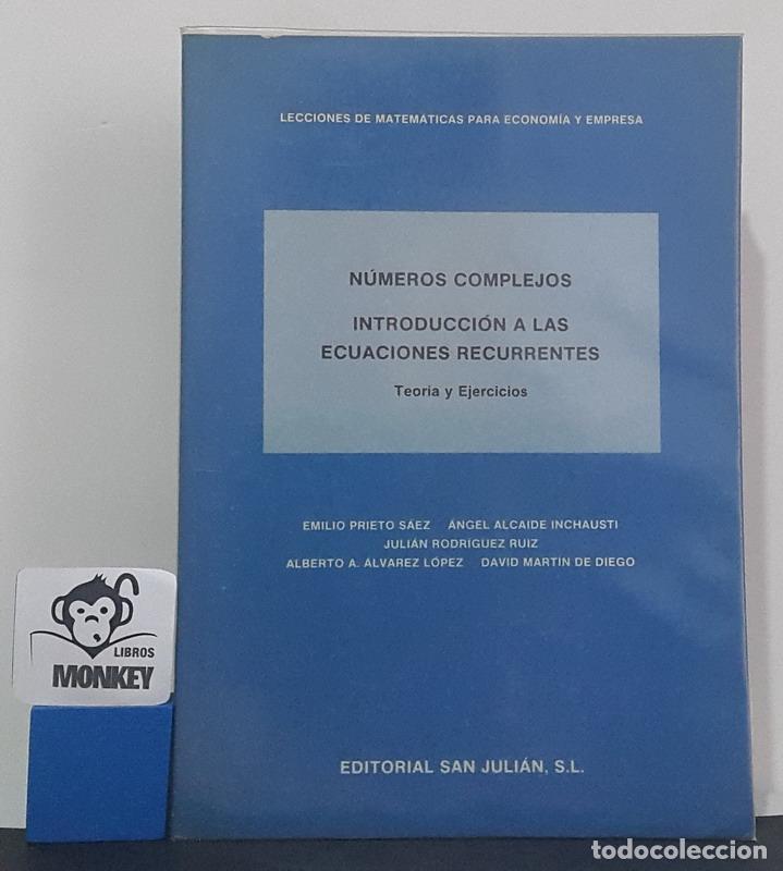 Libros: N&uacute;meros complejos. Introducci&oacute;n a las ecuaciones recurrentes. Teor&iacute;a y ejercicios - E. Prieto, J. Ro - Foto 1